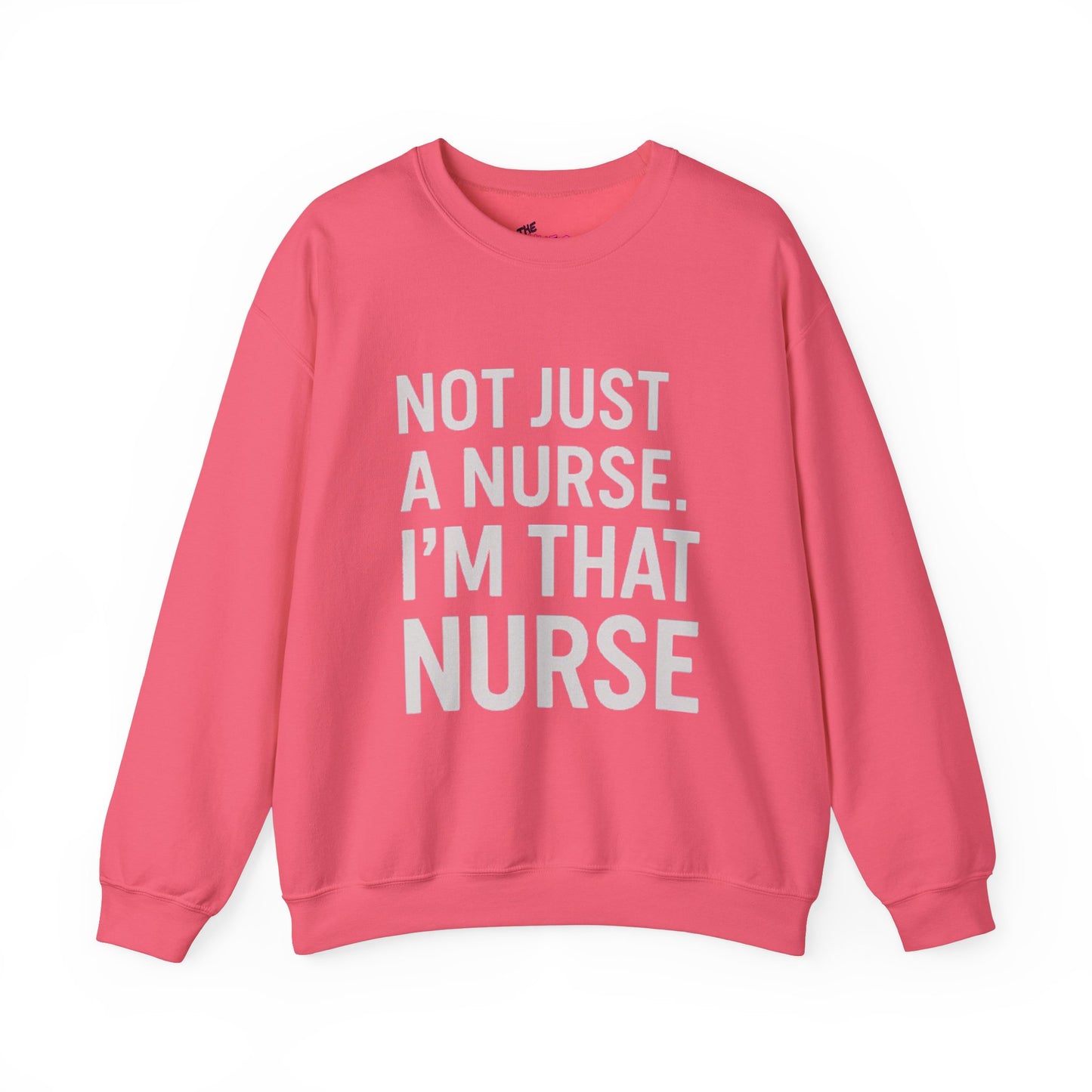 NOT JUST A NURSE. I'M THAT NURSE